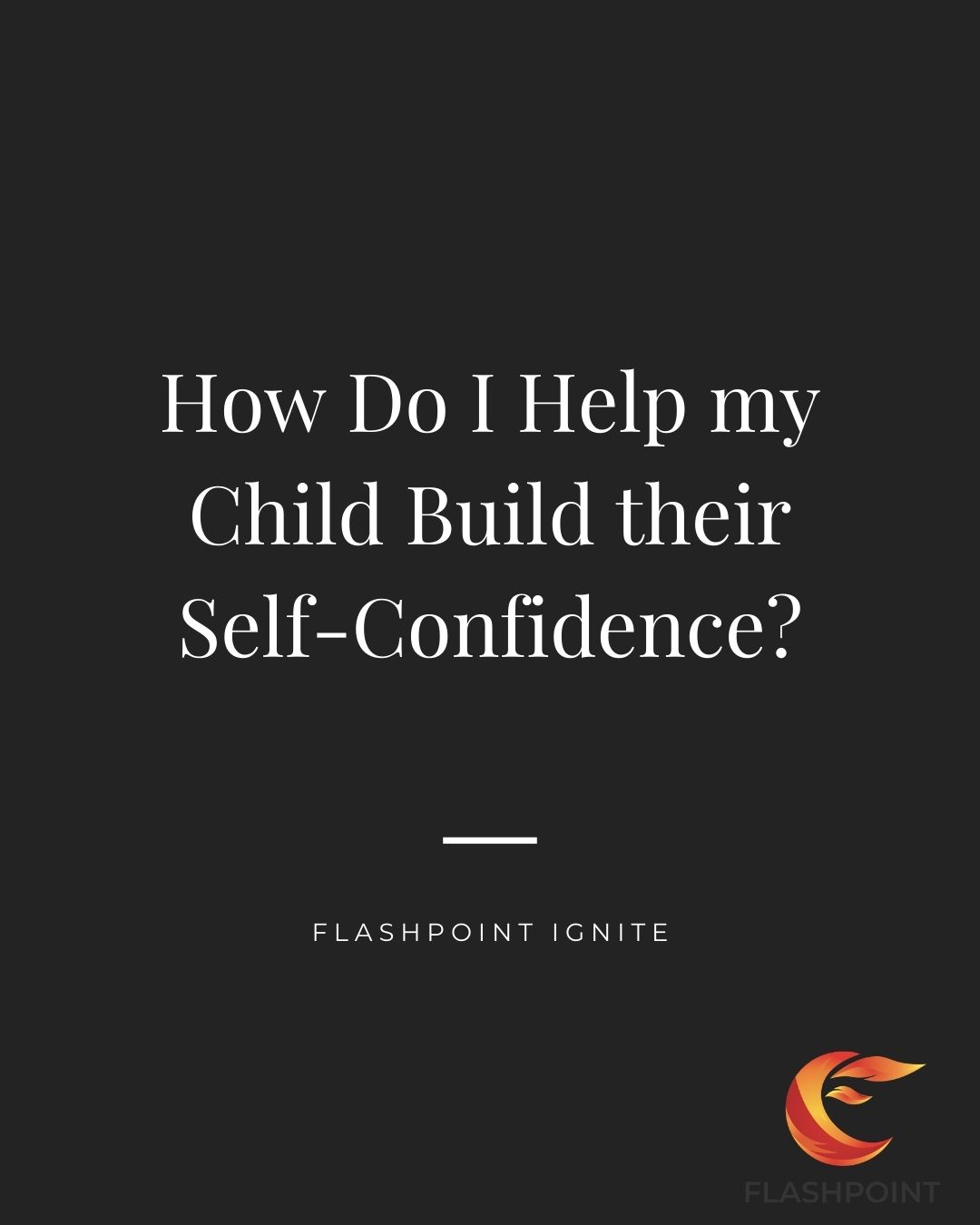 How do I help my Child Build Self-Confidence?